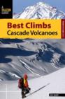 Best Climbs Cascade Volcanoes - Book