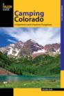 Camping Colorado : A Comprehensive Guide To Hundreds Of Campgrounds - Book