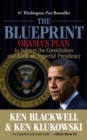 Blueprint : Obama's Plan To Subvert The Constitution And Build An Imperial Presidency - Book