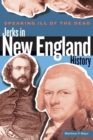 Speaking Ill of the Dead: Jerks in New England History - Book