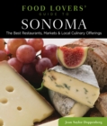 Food Lovers' Guide to (R) Sonoma : The Best Restaurants, Markets & Local Culinary Offerings - Book