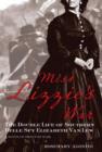 Miss Lizzie's War : The Double Life Of Southern Belle Spy Elizabeth Van Lew - Book