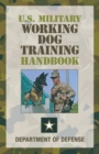 U.S. Military Working Dog Training Handbook - Book