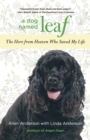 Dog Named Leaf : The Hero From Heaven Who Saved My Life - Book