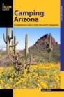 Camping Arizona : A Comprehensive Guide To Public Tent And RV Campgrounds - Book