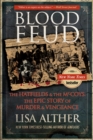 Blood Feud : The Hatfields And The Mccoys: The Epic Story Of Murder And Vengeance - Book