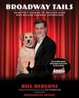 Broadway Tails : Heartfelt Stories Of Rescued Dogs Who Became Showbiz Superstars - Book