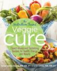 Nutrition Twins' Veggie Cure : Expert Advice And Tantalizing Recipes For Health, Energy, And Beauty - Book