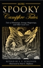 More Spooky Campfire Tales : Tales Of Hauntings, Strange Happenings, And Other Local Lore - Book