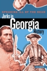 Speaking Ill of the Dead: Jerks in Georgia History - eBook