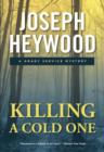 Killing a Cold One : A Grady Service Mystery - Book
