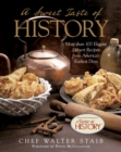 Sweet Taste of History : More Than 100 Elegant Dessert Recipes From America'S Earliest Days - Book