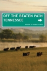 Tennessee Off the Beaten Path (R) : A Guide To Unique Places - Book