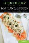Food Lovers' Guide to (R) Portland, Oregon : The Best Restaurants, Markets & Local Culinary Offerings - Book