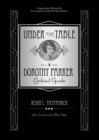 Under the Table : A Dorothy Parker Cocktail Guide - Book
