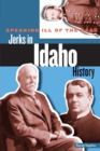 Speaking Ill of the Dead: Jerks in Idaho History - Book