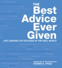 Best Advice Ever Given : Life Lessons for Success In the Real World - eBook