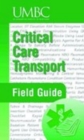 Critical Care Transport Field Guide - Book