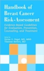 Handbook of Breast Cancer Risk-assessment: Evidence-based Guidelines for Evaluation, Prevention, Counseling, and Treatment - Book
