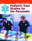 Pediatric Case Studies For The Paramedic - Book