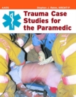 Trauma Case Studies for the Paramedic - Book