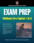 Exam Prep: Wildland Fire Fighter I  &  II - Book