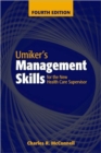 Umiker's management skills for the new health care supervisor - Book