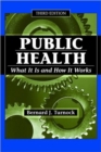 Public Health : What it is and How it Works - Book