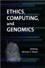 Ethics, Computing, and Genomics - Book