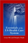 Essentials of U. S. Health Care System with Lecture Companion - Book