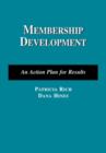 Membership Development: An Action Plan for Results : An Action Plan for Results - Book