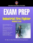 Exam Prep: Industrial Fire Fighter-Incipient Level - Book