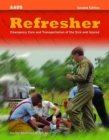 Refresher:  Emergency Care And Transportation Of The Sick And Injured - Book