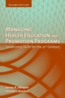 Managing Health Education and Promotion Programs : Leadership Skills for the 21st Century - Book