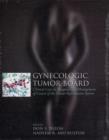 Gynecologic Tumor Board: Clinical Cases In Diagnosis And Management Of Cancer Of The Female Reproductive System - Book