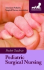 Pocket Guide To Pediatric Surgical Nursing - Book