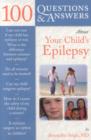 100 Questions  &  Answers About Your Child's Epilepsy - Book
