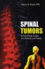 Spinal Tumors : A Treatment Guide for Patients and Family - Book