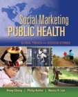 Social Marketing For Public Health: Global Trends And Success Stories - Book