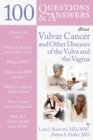 100 Questions  &  Answers About Vulvar Cancer And Other Diseases Of The Vulva And Vagina - Book