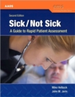Sick/Not Sick: A Guide To Rapid Patient Assessment - Book