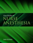 Case Studies In Nurse Anesthesia - Book