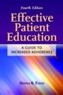 Effective Patient Education: A Guide To Increased Adherence - Book