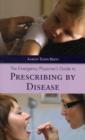 The Emergency Physician's Guide to Prescribing by Disease - Book