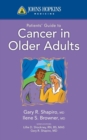 Johns Hopkins Patients' Guide To Cancer In Older Adults - Book