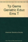 Gems Geriatric : Teachers Pack - Book