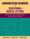 Communication Disorders In Educational And Medical Settings - Book