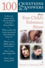 100 Questions  &  Answers About Your Child's Substance Abuse - Book