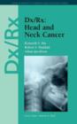Dx/Rx: Head and Neck Cancer : Head and Neck Cancer - Book