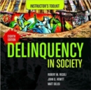 Delinquency in Society : Instructor's Toolkit - Book